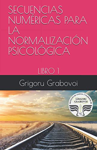 SECUENCIAS NUMÉRICAS PARA LA NORMALIZACIÓN PSICOLÓGICA: LIBRO 1 von Independently Published